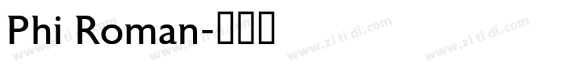 Phi Roman字体转换